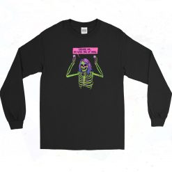 My Eyes Are Up Here Skeleton Long Sleeve Shirt