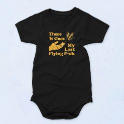 There Does My Last Flying Fuck Baby Onesie
