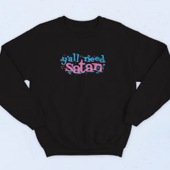 Y’all Need Satan Retro 90s Sweatshirt