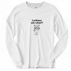Lesbians Eat What Cat 90s Long Sleeve Shirt