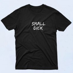 Small Dick 90s Style T Shirt