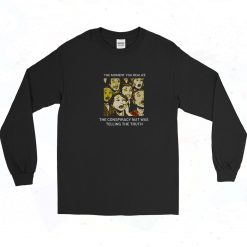 The Conspiracy Nut Was Telling The Truth 90s Long Sleeve Shirt