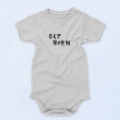Get Born T Shirt 727 Subterranean 90s Baby Onesie