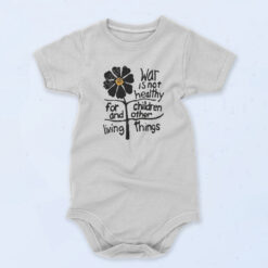 War Is Not Healthy For Children And Other Living Things 90s Baby Onesie