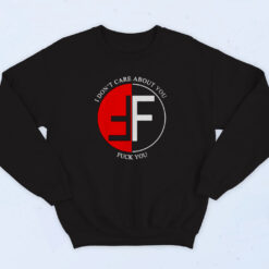 Fear I Don't Care About You Band Sweatshirt