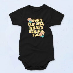 Don't Trip Over What's Behind You 90s Baby Onesie
