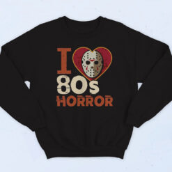 I Love 80s Horror Jason Voorhees Halloween Cotton Sweatshirt