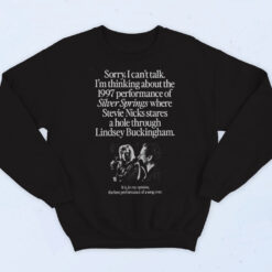 I'm Thinking About The 1997 Performance Of Silver Springs Cotton Sweatshirt