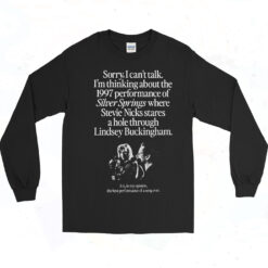 I'm Thinking About The 1997 Performance Of Silver Springs Long Sleeve Tshirt