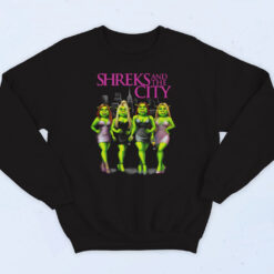 Shreks And The City Parody Cotton Sweatshirt