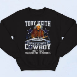 Toby Keith Should've Been A Cowboy 1961 2024 Cotton Sweatshirt